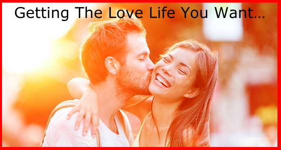 Getting The Love Life You Want