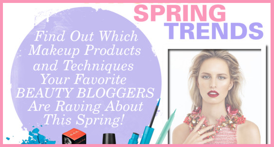Beauty Bloggers Favorite Spring Trends