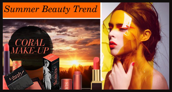 Summer Beauty Trend - Coral Makeup