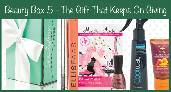 Beauty Box 5 - The Gift That Keeps On Giving