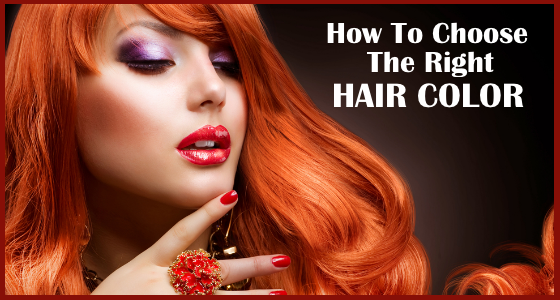 How To Choose The Right Hair Color