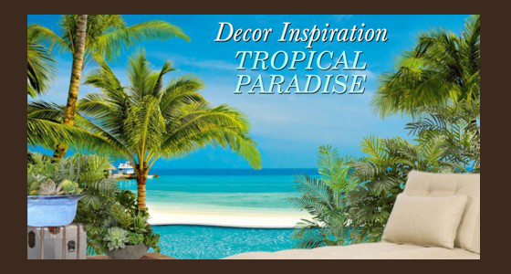 Decor Inspiration Tropical Paradise
