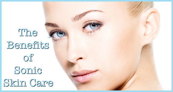 The Benefits of Sonic Skin Care Tools