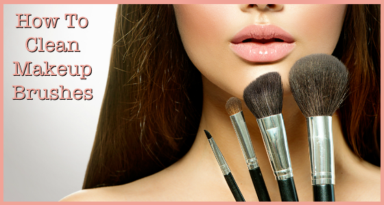 How To Clean Makeup Brushes