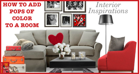 Interior Inspirations - How To Add Pops of Color To A Room