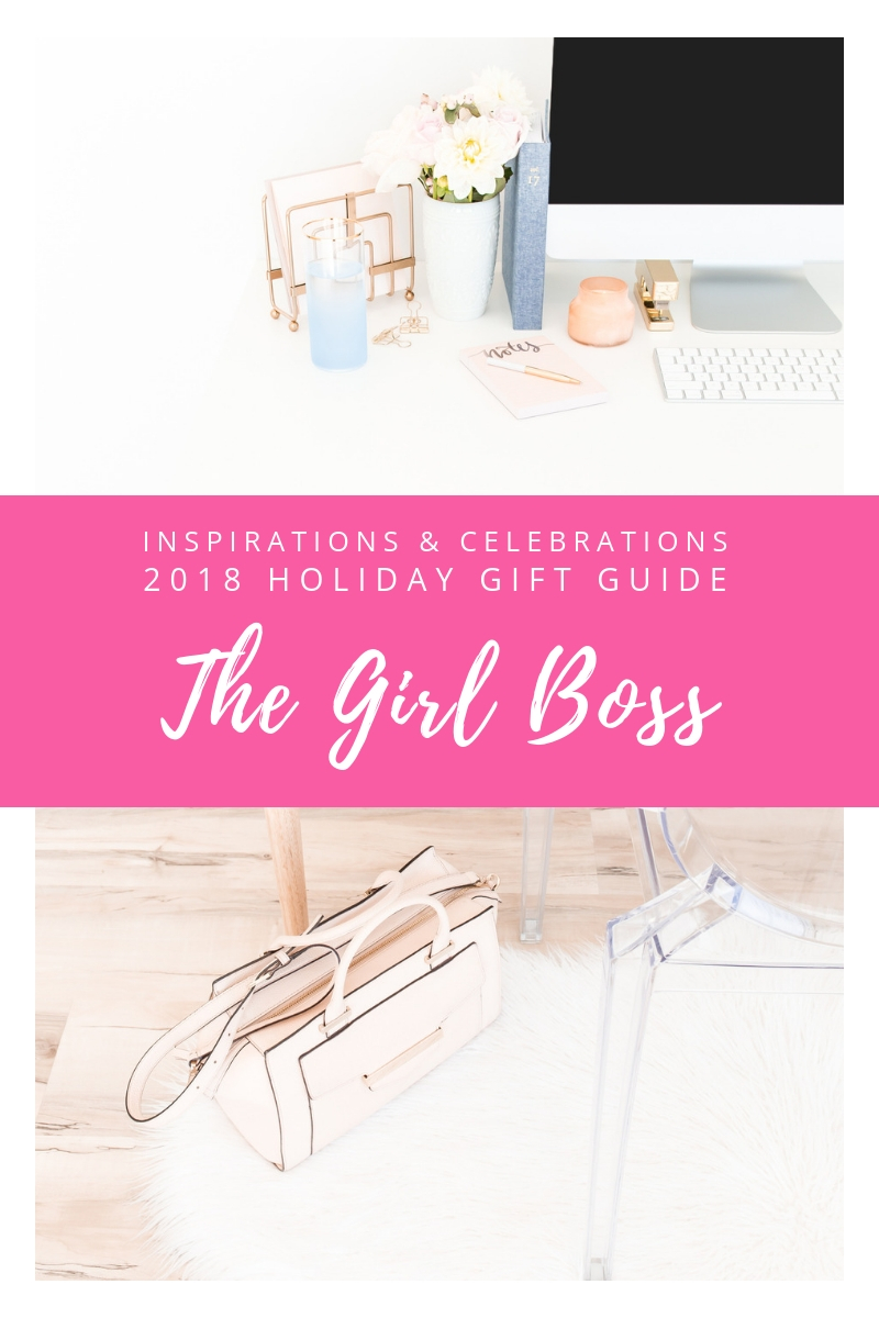 Inspirations & Celebrations 2018 Holiday Gift Guide - The Girl Boss
