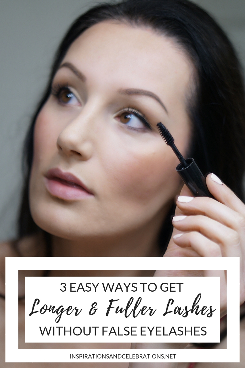 3 Easy Ways To Get Longer and Fuller Lashes without False Eyelashes